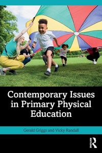 Abbildung von: Contemporary Issues in Primary Physical Education - Routledge