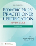 Cover: Pediatric Nurse Practitioner Certification Review Guide: Primary Care - Jones and Bartlett Publishers, Inc