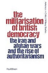 Abbildung von: The Militarisation of British Democracy - Edinburgh University Press