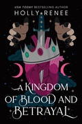 Cover: A Kingdom of Blood and Betrayal - Sourcebooks Casablanca