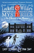 Cover: Lockett & Wilde: The Ghosts of the Manor - Walker Books Ltd