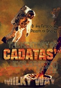 Cover: The History of Cadatas' Exploration of the Milky Way - Anaphora Literary Press