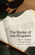 Cover: The Books of the Kingdom Part 1-Samuel - Lance Lambert Ministries, Inc