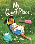 Cover: My Quiet Place - Chronicle Books