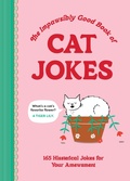 Cover: The Impawsibly Good Book of Cat Jokes - Chronicle Books LLC