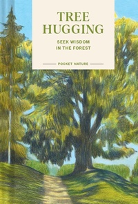 Enlarge image Cover: Pocket Nature: Tree Hugging - Chronicle Books