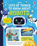 Cover: Lots of Things to Know About Robots - Usborne Publishing Ltd