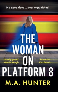 Enlarge image Cover: The Woman on Platform 8 - Boldwood Books Ltd