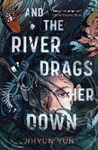 Abbildung von: And the River Drags Her Down - Oneworld Publications
