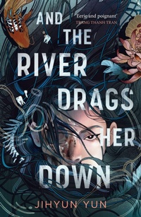 Abbildung von: And the River Drags Her Down - Oneworld Publications