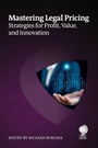 Cover: Mastering Legal Pricing - Globe Law and Business Ltd