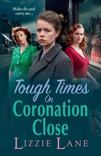 Abbildung von: Tough Times on Coronation Close - Boldwood Books Ltd