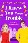 Cover: I Knew You Were Trouble - Boldwood Books Ltd