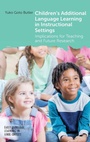 Cover: Children's Additional Language Learning in Instructional Settings - Multilingual Matters