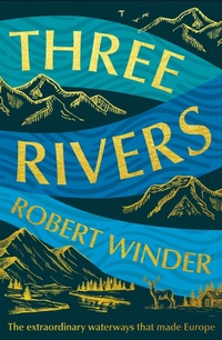 Enlarge image Cover: Three Rivers - Elliott & Thompson Limited
