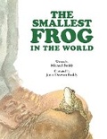 Cover: The Smallest Frog in the World - New Holland Publishers