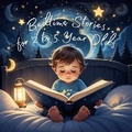 Cover: Bedtime Stories for 2 to 5 Year Olds - Quiet Time Now