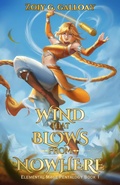 Cover: Wind that Blows from Nowhere (Elemental Mage Pentalogy, #1) - Zoiy G. Galloay