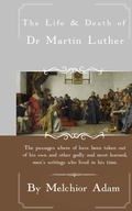 Cover: The Life and Death of Dr. Martin Luther - Berith Press