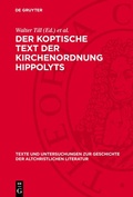 Cover: Der koptische Text der Kirchenordnung Hippolyts - De Gruyter