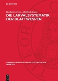 Cover: Die Larvalsystematik der Blattwespen - De Gruyter