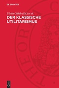 Cover: Der klassische Utilitarismus - De Gruyter