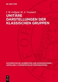 Cover: Unit&auml;re Darstellungen der klassischen Gruppen - De Gruyter