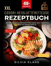 Abbildung von: XXL Cosori Heißluftfritteuse Rezeptbuch - tolino media