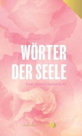 Cover: W&ouml;rter der Seele - Finde deinen Glauben in dir. - Seelenbuch Verlag