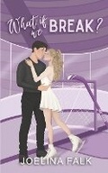 Cover: What If We Break? - Joelina Falk