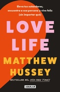 Cover: Love Life: Eleva tus estandares, encuentra a esa persona y vive feliz (sin importar que) / Love Life - Penguin Random House Grupo Editorial