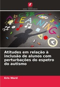 Cover: Atitudes em relacao a inclusao de alunos com perturbacoes do espetro do autismo - International Book Market Service Ltd