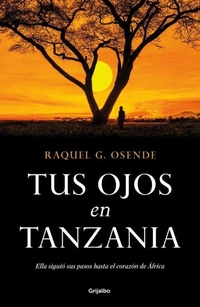 Abbildung von: Tus ojos en Tanzania/ Your Eyes in Tanzania - Grijalbo