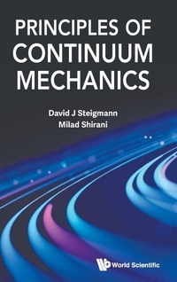 Enlarge image Cover: Principles Of Continuum Mechanics - World Scientific Publishing Co Pte Ltd