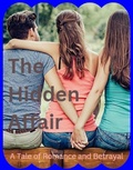 Cover: The Hidden Affair: A Tale of Romance and Betrayal - A2Z Studio