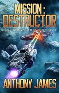 Cover: Mission: Destructor (The Transcended, #7) - Anthony James