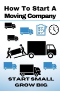 Cover: Start A Moving Company: Start Small and Grow Big - Andrew Coleman