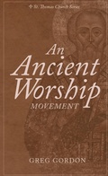 Cover: An Ancient Worship Movement - St. Thomas Church
