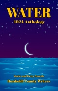 Cover: Humboldt County Writers 2024 Anthology: Water - Humboldt County Writers