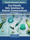 Cover: Eco-Friendly Skin Solutions for Natural Cosmeceuticals - IGI Global
