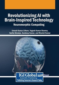 Enlarge image Cover: Revolutionizing AI with Brain-Inspired Technology: Neuromorphic Computing - Engineering Science Reference