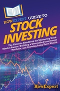 Cover: HowExpert Guide to Stock Investing - HowExpert
