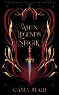 Cover: When Legends Spark - Casey Blair