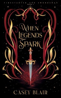 Enlarge image Cover: When Legends Spark - Casey Blair