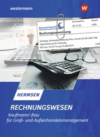 Abbildung von: Rechnungswesen Kaufmann / Kauffrau für Groß- und Außenhandelsmanagement - Westermann Schulbuchverlag