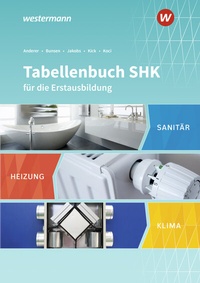 Abbildung von: Tabellenbuch SHK für die Erstausbildung - Westermann Schulbuchverlag