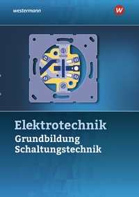 Abbildung von: Elektrotechnik - Westermann Schulbuchverlag