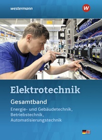 Abbildung von: Elektrotechnik Gesamtband - Westermann Schulbuchverlag