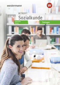 Abbildung von: Betrifft Sozialkunde - Ausgabe Thüringen - Westermann Berufliche Bildung