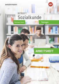 Abbildung von: Betrifft Sozialkunde - Ausgabe Thüringen - Westermann Berufliche Bildung